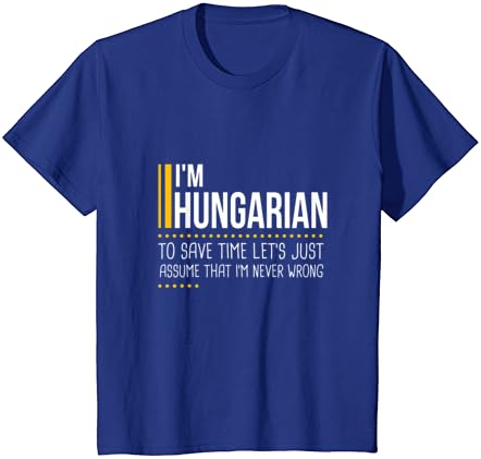 Uštedite Vrijeme, Pretpostavimo Da Je Mađarski Nikada Ne Griješi Zabavna Gladna T-Shirt