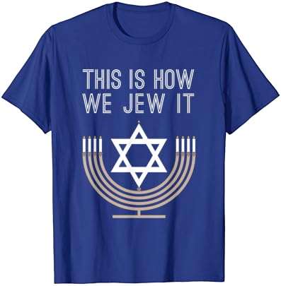 Židovski Dar Na Хануку Менора Evo Kako Mi to Radimo Majica sa Židovske t-shirt